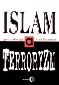 Islam a terroryzm - Opracowanie zbiorowe - ebook