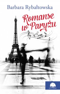 Romanse w Paryżu. - Barbara Rybałtowska - ebook