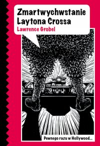Zmartwychwstanie Laytona Crossa - Lawrence Grobel - ebook