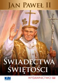 Jan Paweł II Świadectwa świętości - Stanisław Tasiemski OP - ebook