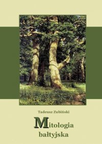 Mitologia bałtyjska - Tadeusz Zubiński - ebook