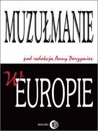 Muzułmanie w Europie - Opracowanie zbiorowe - ebook