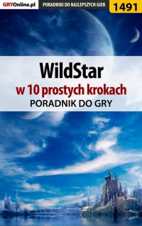 WildStar w 10 prostych krokach - Marcin "Xanas" Baran - ebook