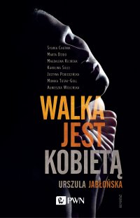 Walka jest kobietą - Urszula Jabłońska - ebook