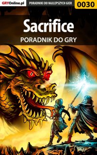 Sacrifice - poradnik do gry - Paweł "SPMKSJ" Majchrowicz - ebook