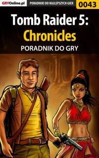 Tomb Raider 5: Chronicles - poradnik do gry - Paweł "Prestidigitator" Ambroszkiewicz - ebook