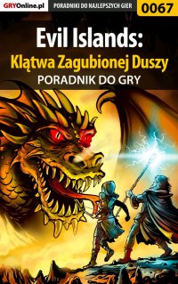 Evil Islands: Klątwa Zagubionej Duszy - poradnik do gry - Tomasz "Sznur" Pyzioł - ebook