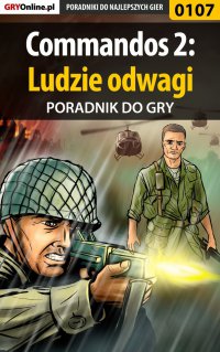 Commandos 2: Ludzie odwagi - poradnik do gry - Karol "Terf Caednom" Papała - ebook