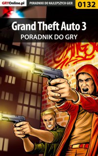 Grand Theft Auto 3 - poradnik do gry - Piotr "Ziuziek" Deja - ebook