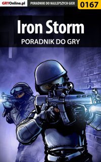 Iron Storm - poradnik do gry - Marcin "Cisek" Cisowski - ebook