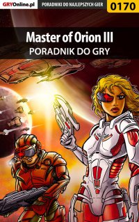 Master of Orion III - poradnik do gry - Łukasz "Luk" Kasztelowicz - ebook