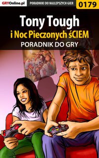 Tony Tough i Noc Pieczonych śCIEM - poradnik do gry - Bolesław "Void" Wójtowicz - ebook