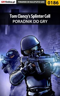 Tom Clancy's Splinter Cell - poradnik do gry - Piotr "Zodiac" Szczerbowski - ebook