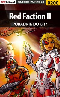 Red Faction II - poradnik do gry - Piotr "Zodiac" Szczerbowski - ebook