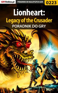 Lionheart: Legacy of the Crusader - poradnik do gry - Piotr "Ziuziek" Deja - ebook