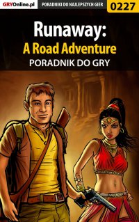 Runaway: A Road Adventure - poradnik do gry - Andrzej "Makonde" Fediuk - ebook