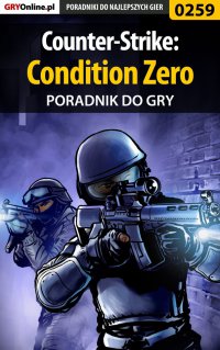 Counter-Strike: Condition Zero - poradnik do gry - Borys "Shuck" Zajączkowski - ebook