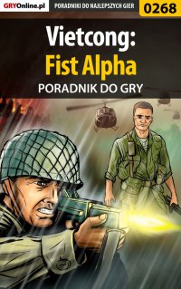 Vietcong: Fist Alpha - poradnik do gry - Jacek "Stranger" Hałas - ebook