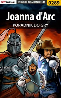Joanna d'Arc - poradnik do gry - Paweł "Pejotl" Jankowski - ebook