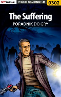 The Suffering - poradnik do gry - Jacek "AnGeL999" Bławiński - ebook