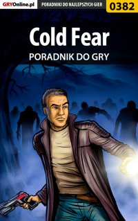 Cold Fear - poradnik do gry - Jacek "Stranger" Hałas - ebook