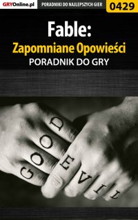 Fable: Zapomniane Opowieści - poradnik do gry - Krzysztof Gonciarz - ebook