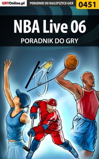 NBA Live 06 - poradnik do gry - Rafał "A. De Raph" Kowalewski - ebook