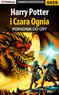 Harry Potter i Czara Ognia - poradnik do gry - Karolina "Krooliq" Talaga - ebook
