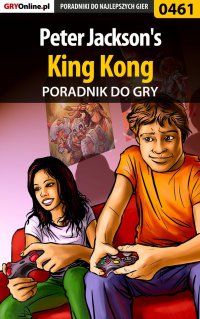 Peter Jackson's King Kong - poradnik do gry - Łukasz "Crash" Kendryna - ebook