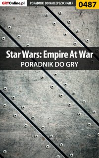 Star Wars: Empire At War - poradnik do gry - Krzysztof "KristoV" Piskorski - ebook
