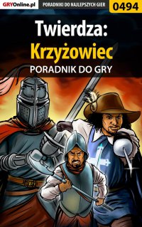 Twierdza: Krzyżowiec - poradnik do gry - Łukasz "Night Driver" Wróbel - ebook