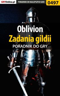 Oblivion - zadania gildii - poradnik do gry - Krzysztof Gonciarz - ebook