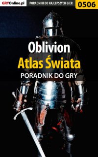 Oblivion - atlas świata - poradnik do gry - Krzysztof Gonciarz - ebook