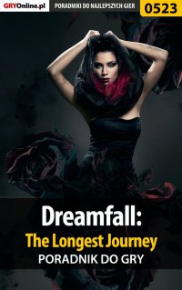 Dreamfall: The Longest Journey - poradnik do gry - Katarzyna "kassiopestka" Pestka - ebook