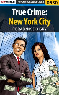 True Crime: New York City - poradnik do gry - Paweł "PaZur76" Surowiec - ebook
