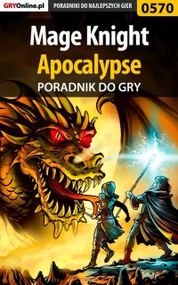 Mage Knight Apocalypse - poradnik do gry - Marcin "Hamster" Matuszczyk - ebook