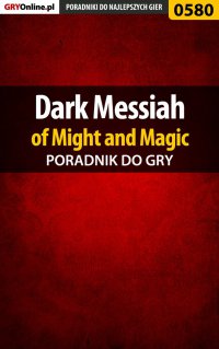 Dark Messiah of Might and Magic - poradnik do gry - Mariusz "PIRX" Janas - ebook