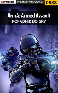 ArmA: Armed Assault - poradnik do gry - Adam "eJay" Kaczmarek - ebook