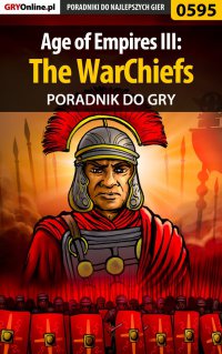 Age of Empires III: The WarChiefs - poradnik do gry - Maciej "Psycho Mantis" Stępnikowski - ebook