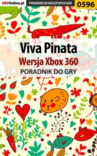 Viva Pinata - Xbox 360 - poradnik do gry - Artur "Metatron" Falkowski - ebook