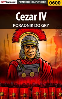 Cezar IV - poradnik do gry - Łukasz "Gajos" Gajewski - ebook