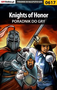 Knights of Honor - poradnik do gry - Marcin "jedik" Terelak - ebook