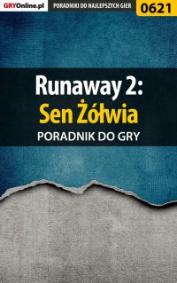 Runaway 2: Sen Żółwia - poradnik do gry - Artur "Metatron" Falkowski - ebook