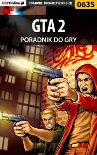GTA 2 - poradnik do gry - Artur "Arxel" Justyński - ebook