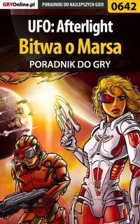 UFO: Afterlight - Bitwa o Marsa - poradnik do gry - Marcin "jedik" Terelak - ebook
