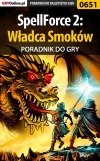 SpellForce 2: Władca Smoków - poradnik do gry - Marcin "lhorror" Jaskólski - ebook