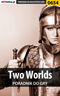 Two Worlds - poradnik do gry - Krzysztof Gonciarz - ebook