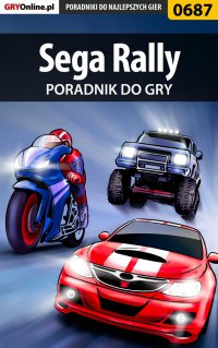 Sega Rally - poradnik do gry - Artur "Arxel" Justyński - ebook