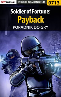 Soldier of Fortune: Payback - poradnik do gry - Paweł "PaZur76" Surowiec - ebook