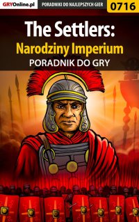 The Settlers: Narodziny Imperium - poradnik do gry - Marzena "Louvette" Falkowska - ebook